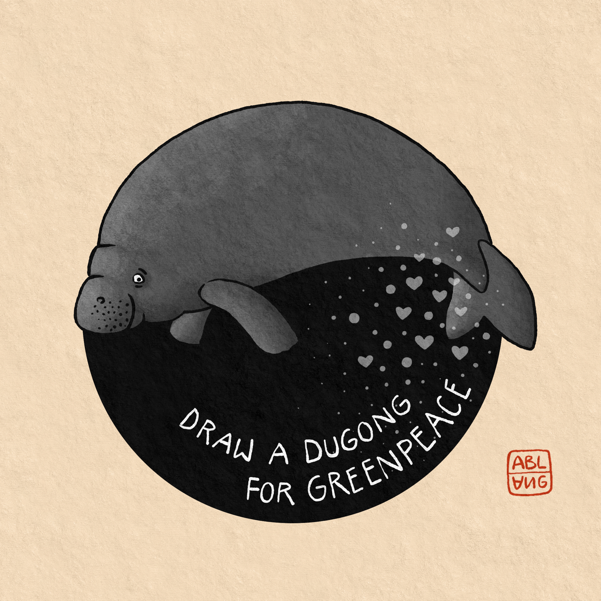 A grwy dugong with a small smile on a round black disc on a beige paper-textured background. The words "Draw a Dugong for Greenpeace" are written underneath the dugong with a pattern of heart-shaped bubbles rising from it.