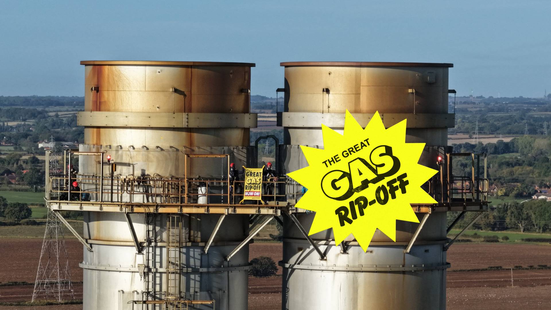 Activists scale power station stacks to protest The Great Gas Rip-Off